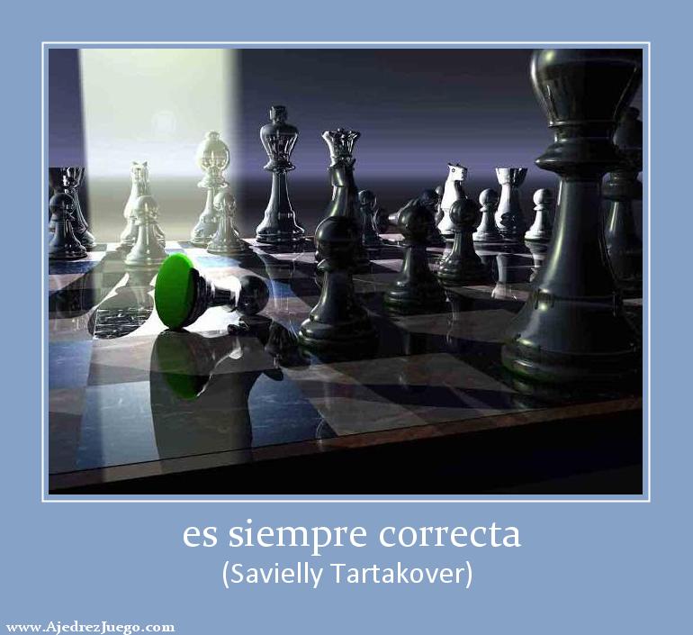 es siempre correcta (Savielly Tartakover)