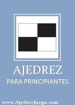 AJEDREZ PARA PRINCIPIANTES