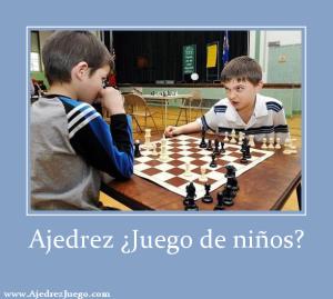 Ajedrez ¿Juego de niños?