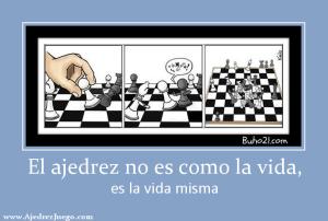 El ajedrez no es como la vida, es la vida misma