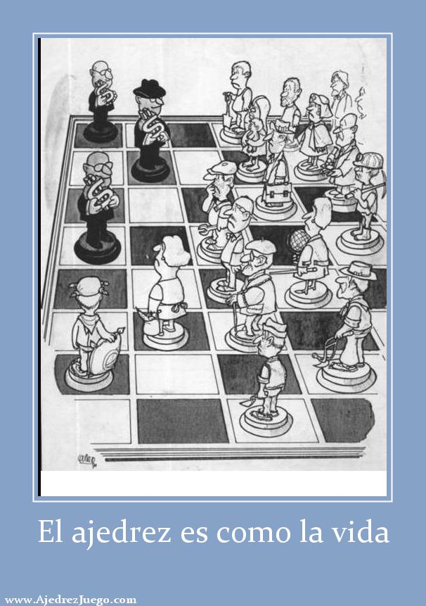 El ajedrez es como la vida
